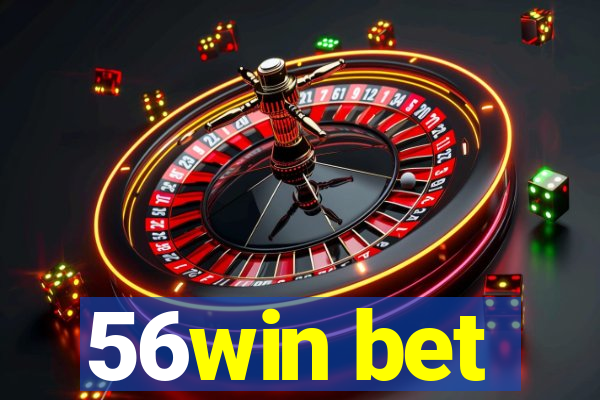 56win bet